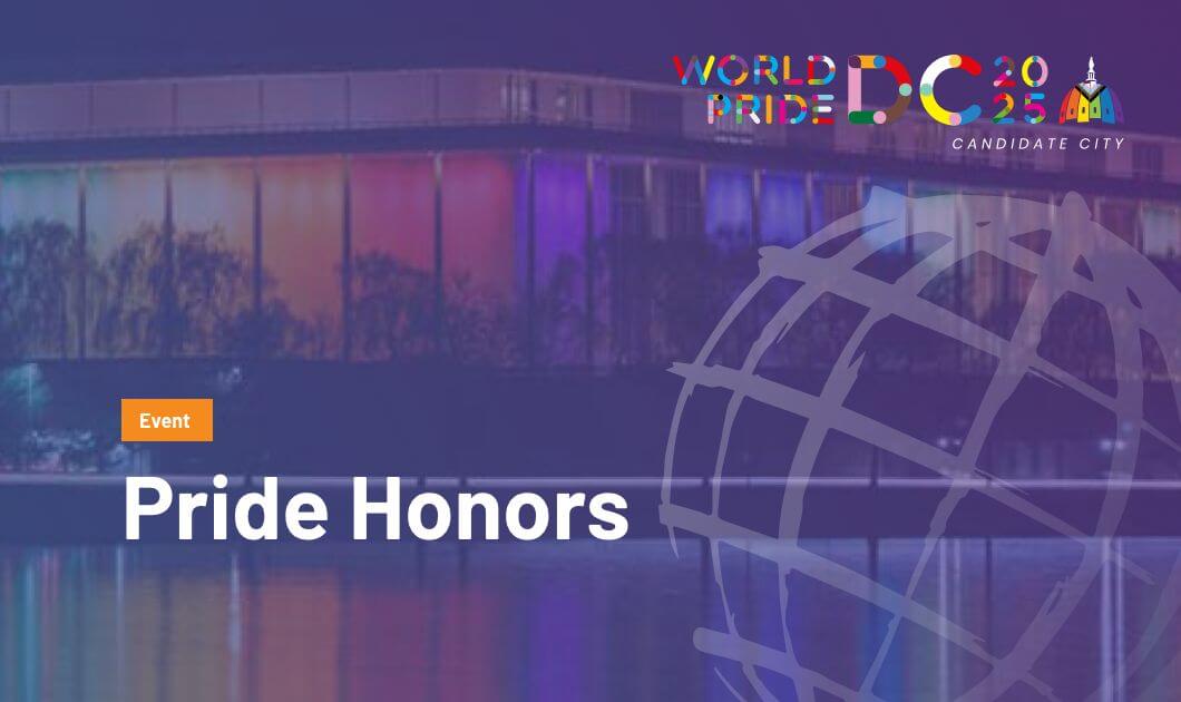 Pride Honors WorldPride Washington, DC 2025